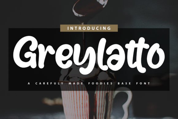 Greylatto: A Bold and Cute Display Font with Calligraphy Style
