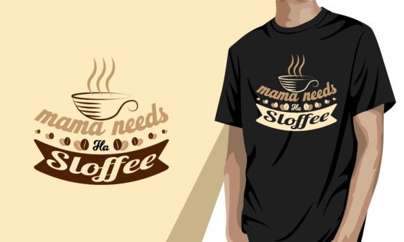 Mama Needs Her Sloffee, Coffee T-shirt: A Must-Have for Every Busy Mom