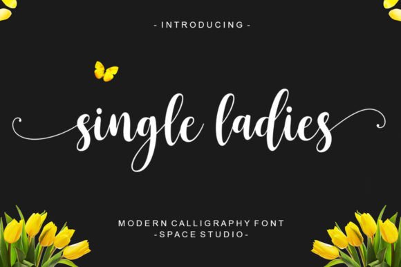 Single Ladies: A Timeless Font for Elegant Design and Practical Use